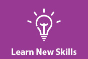 Learn New Skills.